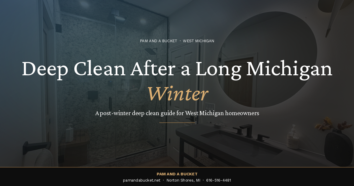 Professional deep cleaning in a Michigan home after a long winter