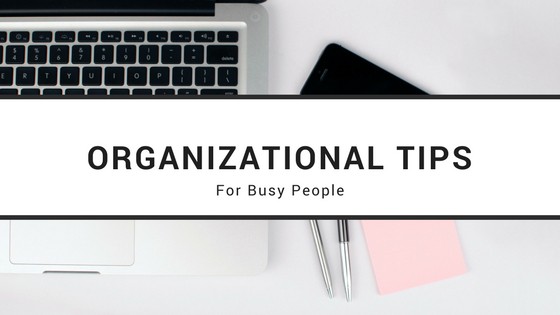 Organizational Tips