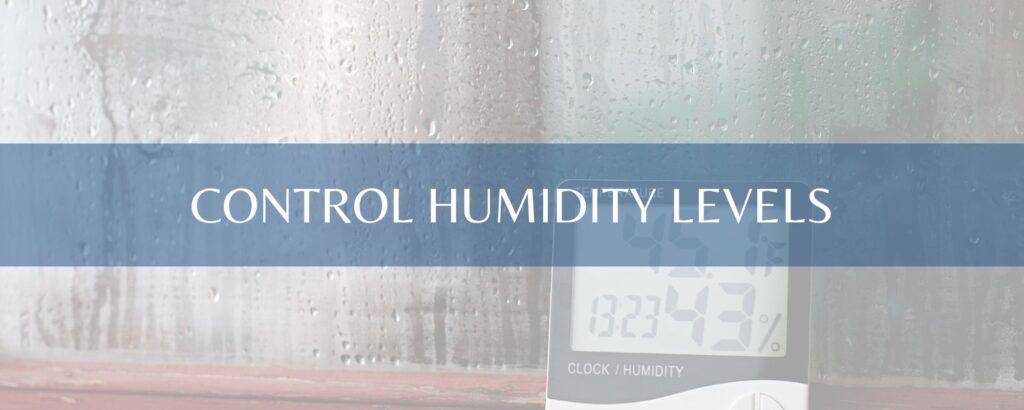 Control Humidity Levels