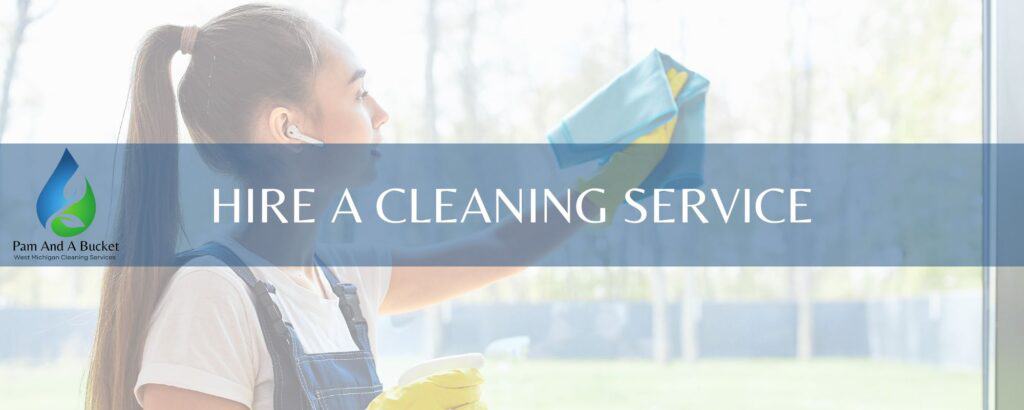 Hire A Cleaning Service