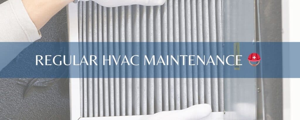 Regular HVAC Maintenance