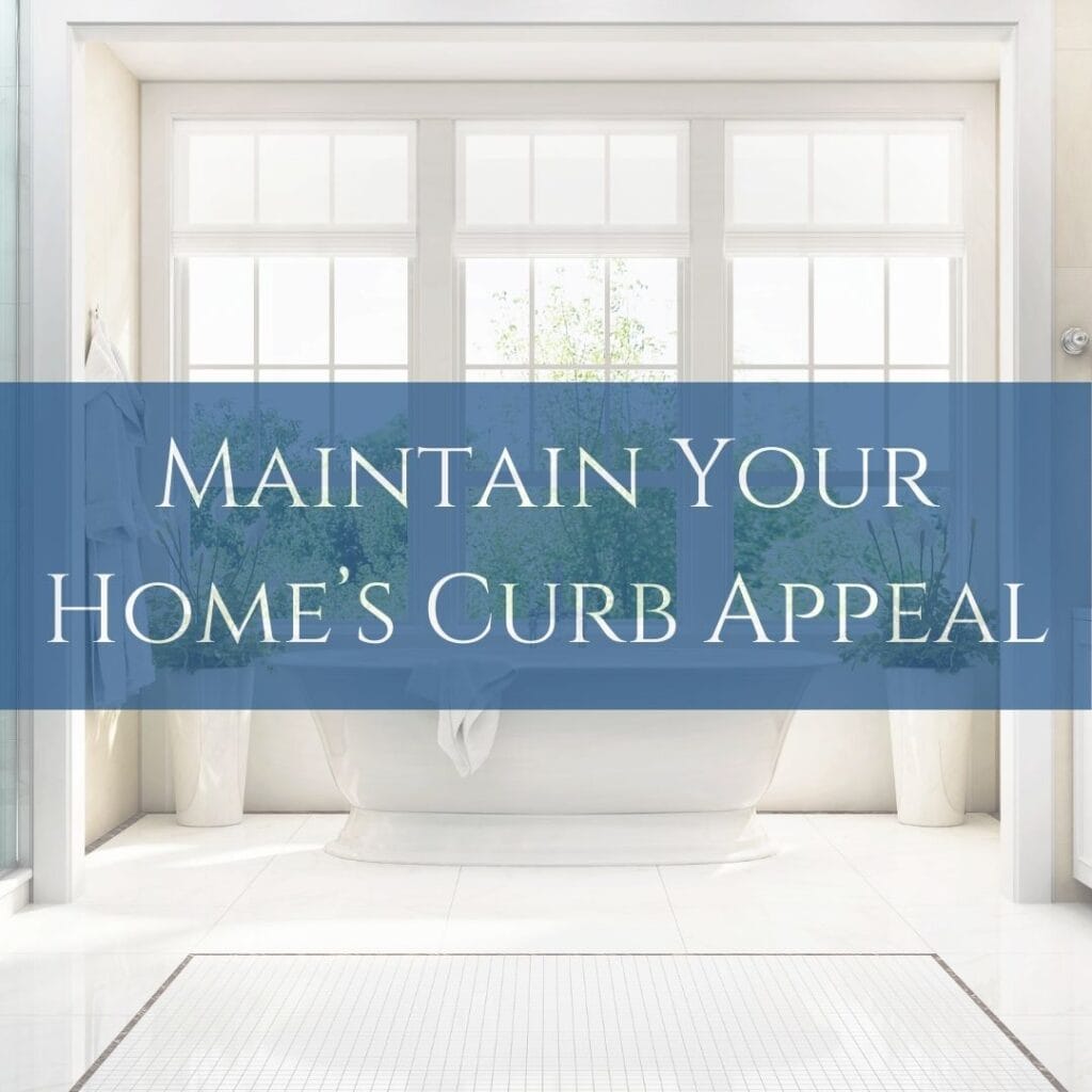 Maintain Your Home's Curb Appeal
