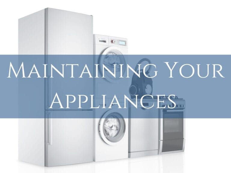 Maintaining Your Appliances