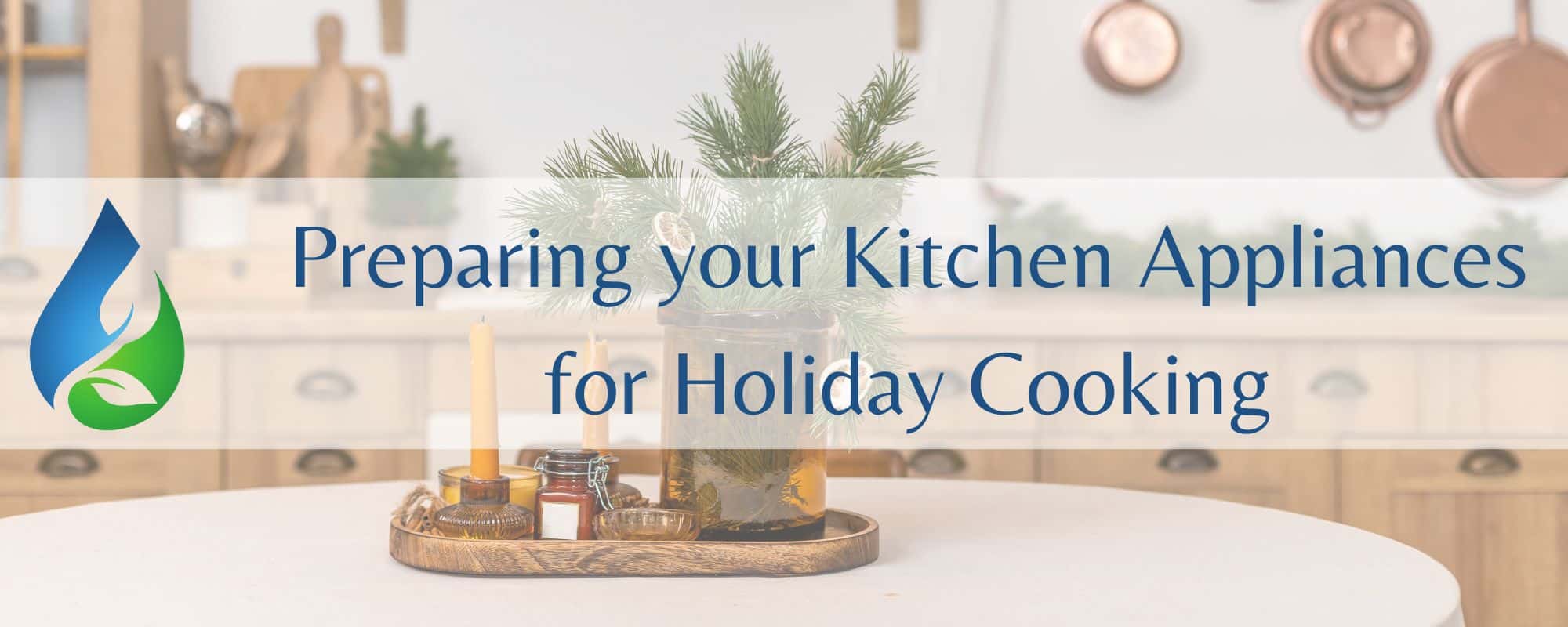 Preparing Your Kitchen Appliances for Holiday Cooking