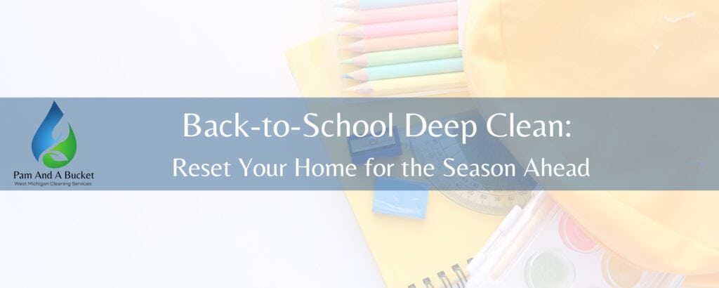 Back to school deep clean