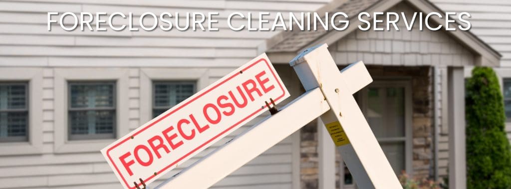 Foreclosure Cleaning Service
